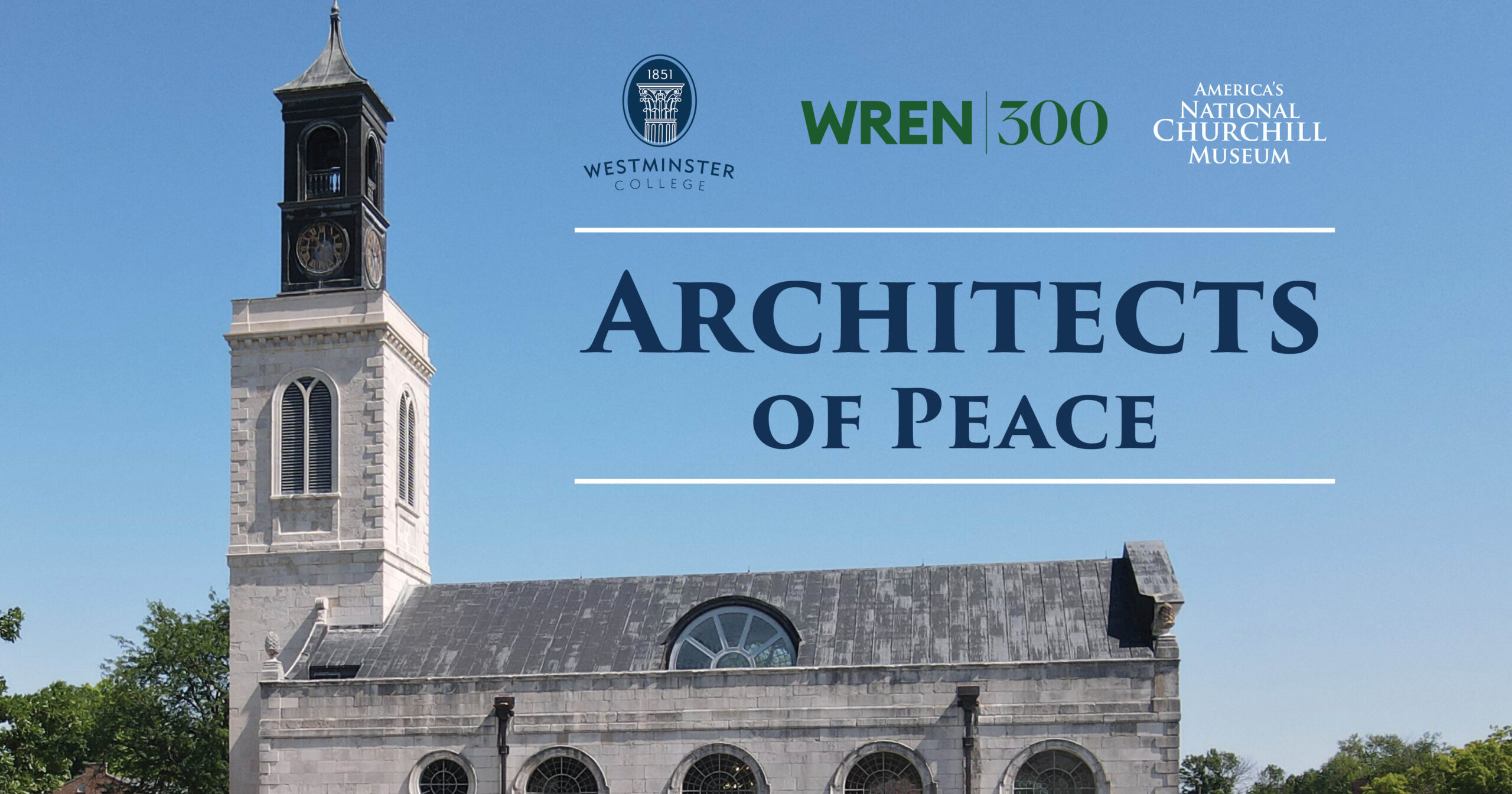 Image of the Church of St. Mary the Virgin, Aldermanbury, with the text, "Architects of Peace" above the image.
