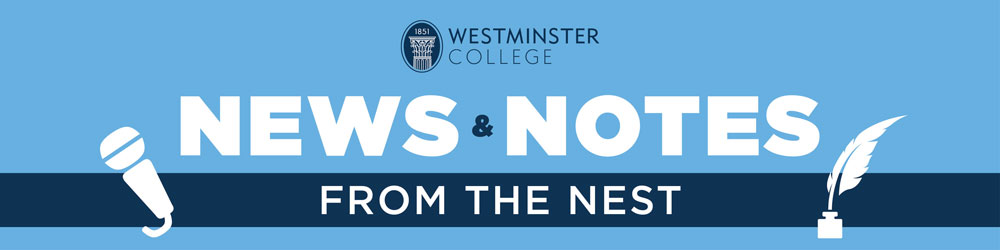 Westminster College: News and Notes from the nest
