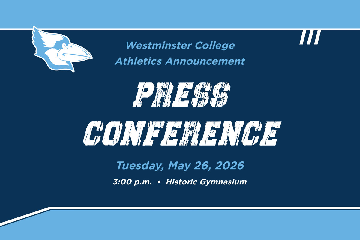 The Westminster Athletics logo (a Blue Jay head) appears on the left of a navy rectangle. The words "Press Conference" along with the time, date, and place are featured in the center of the image.